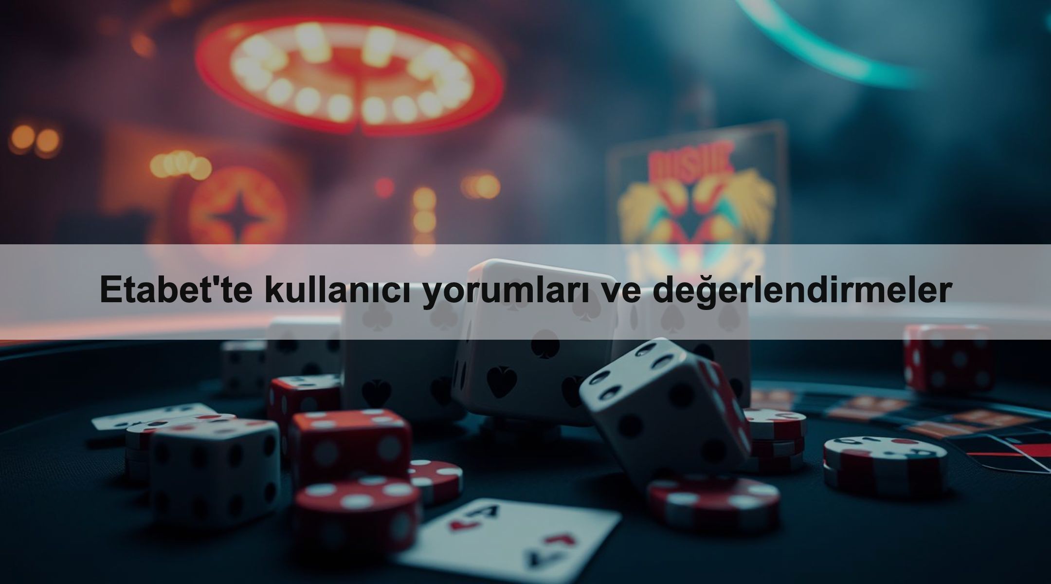 Etabet'te kullanıcı yorumları ve değerlendirmeler 1 Etabet'te kullanıcı yorumları ve değerlendirmeler